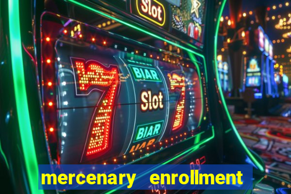 mercenary enrollment pt br